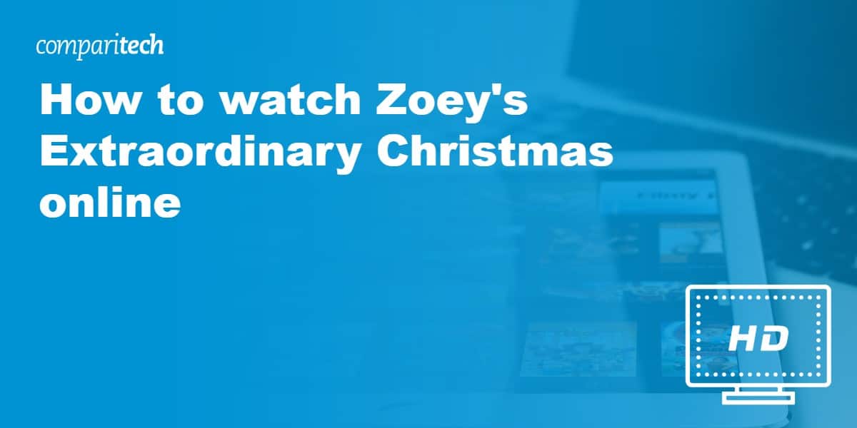 How to watch Zoey's Extraordinary Christmas online