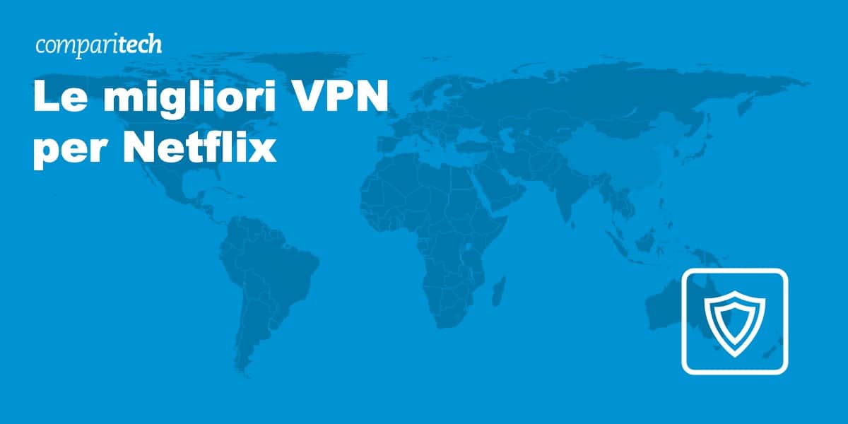 Le migliori VPN per Netflix