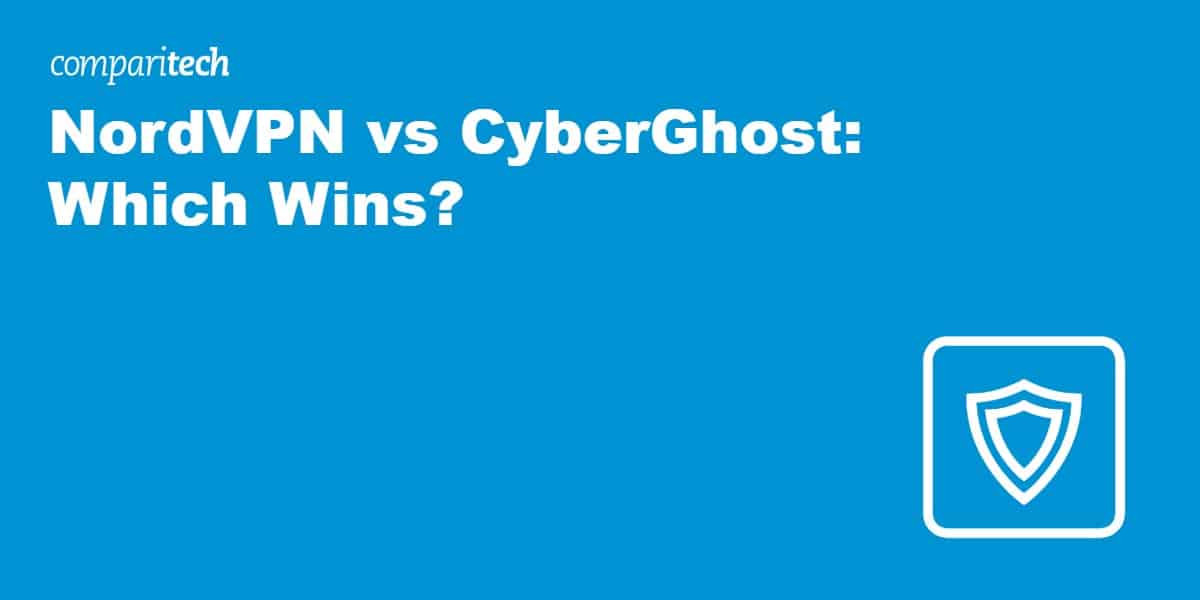 NordVPN vs CyberGhost