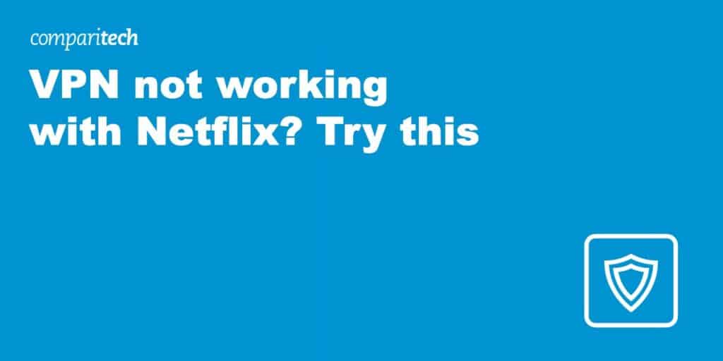 cant use vpn for netflix