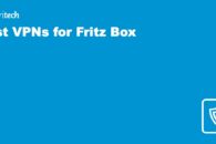 7 Best VPNs for Fritz Box in 2022
