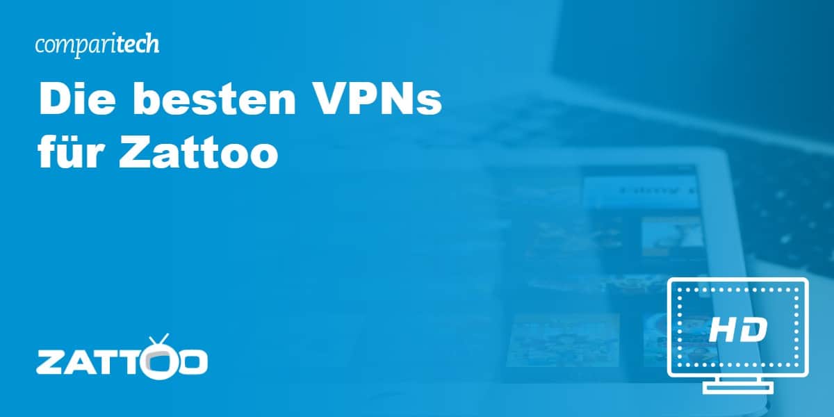 Die besten VPNs für Zattoo