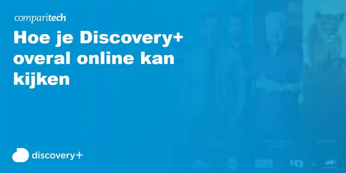 Hoe je Discovery+ overal online kan kijken