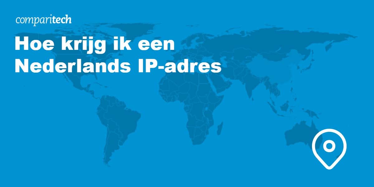 Hoe krijg ik een Nederlands IP-adres