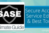 Ultimate Guide to SASE and Best SASE Tools