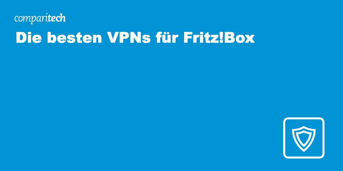 Beste VPNs für Fritz!Box