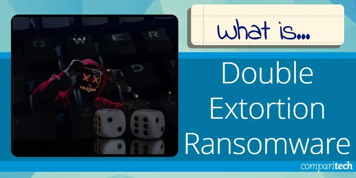 Double Extortion Ransomware