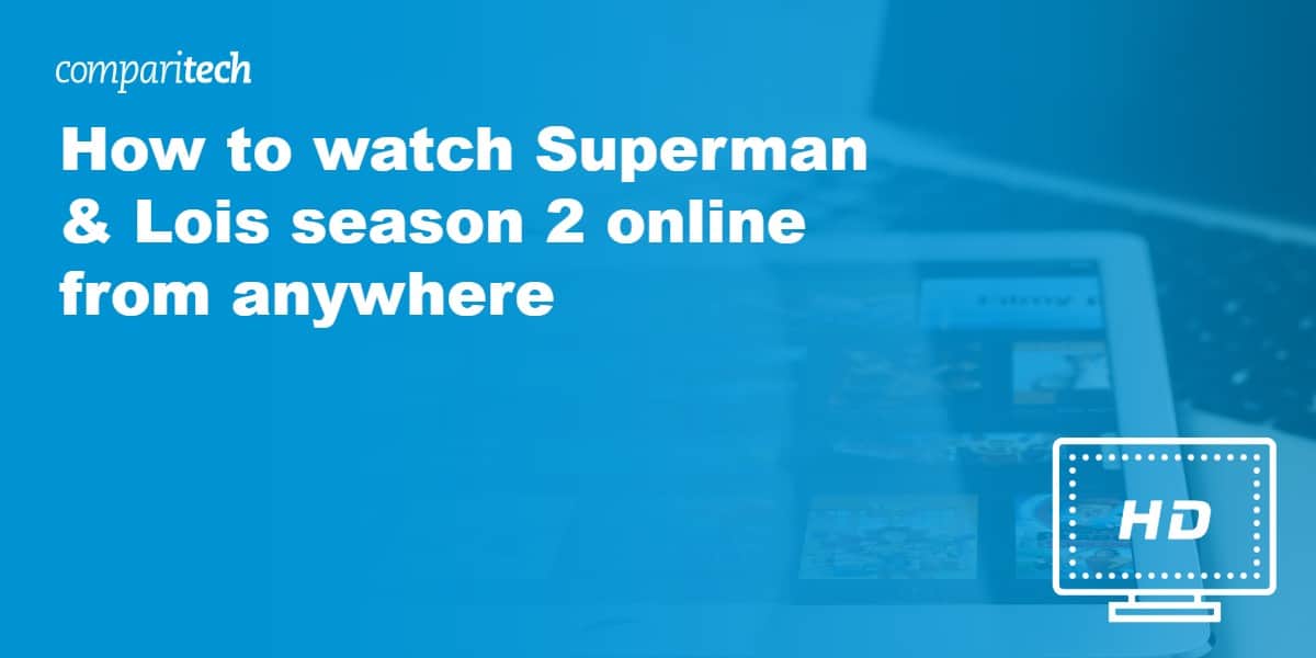 How to watch Superman & Lois season 2