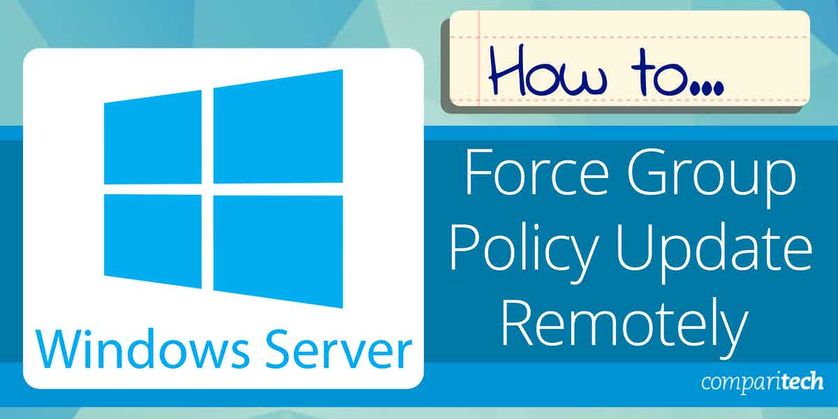 How to Force Group Policy Update Remotely
