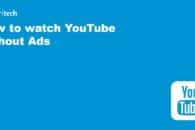 How to Watch YouTube Without Ads