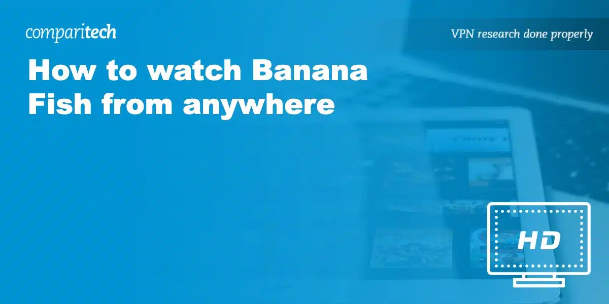watch Banana Fish anywhere