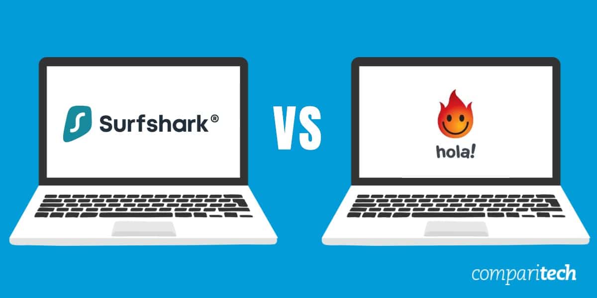 Surfshark vs Hola VPN