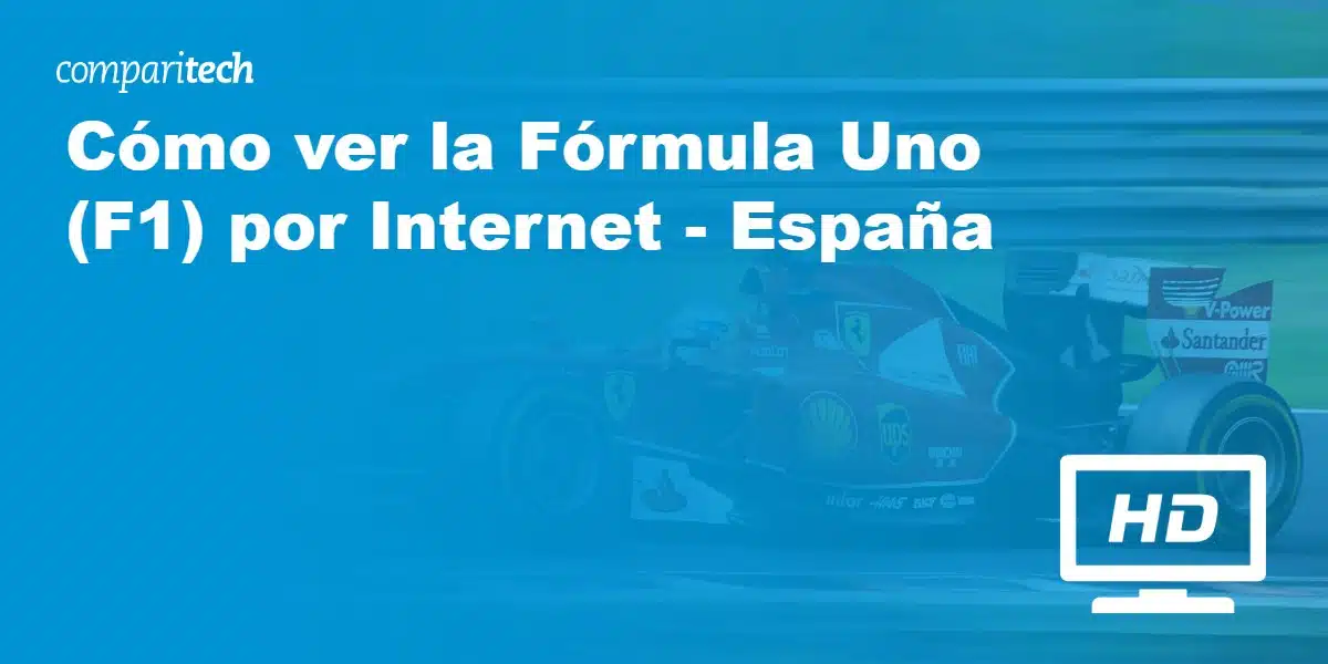 Cómo ver la Fórmula Uno (F1) por Internet - España