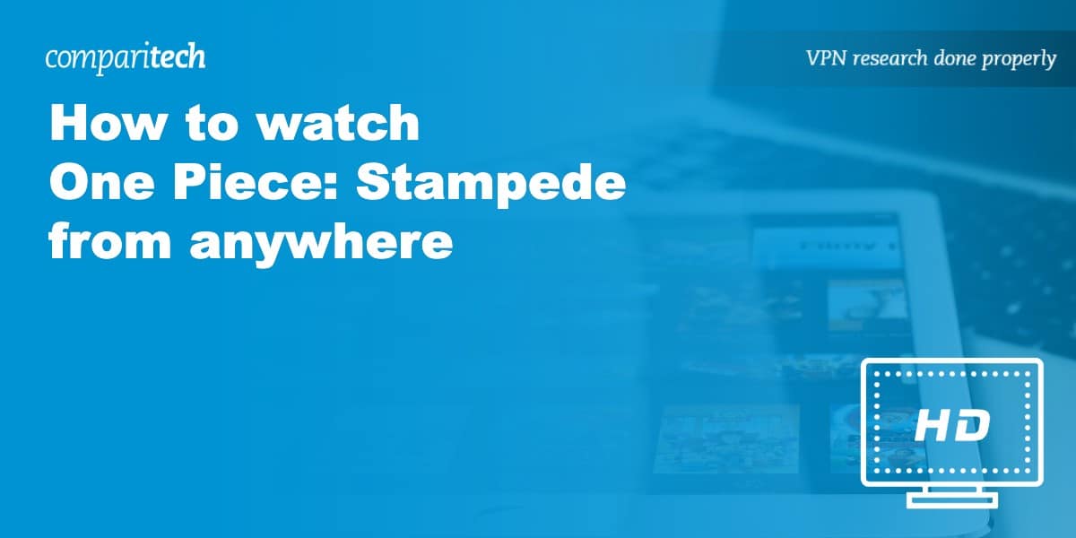 watch One Piece: Stampede anywhere