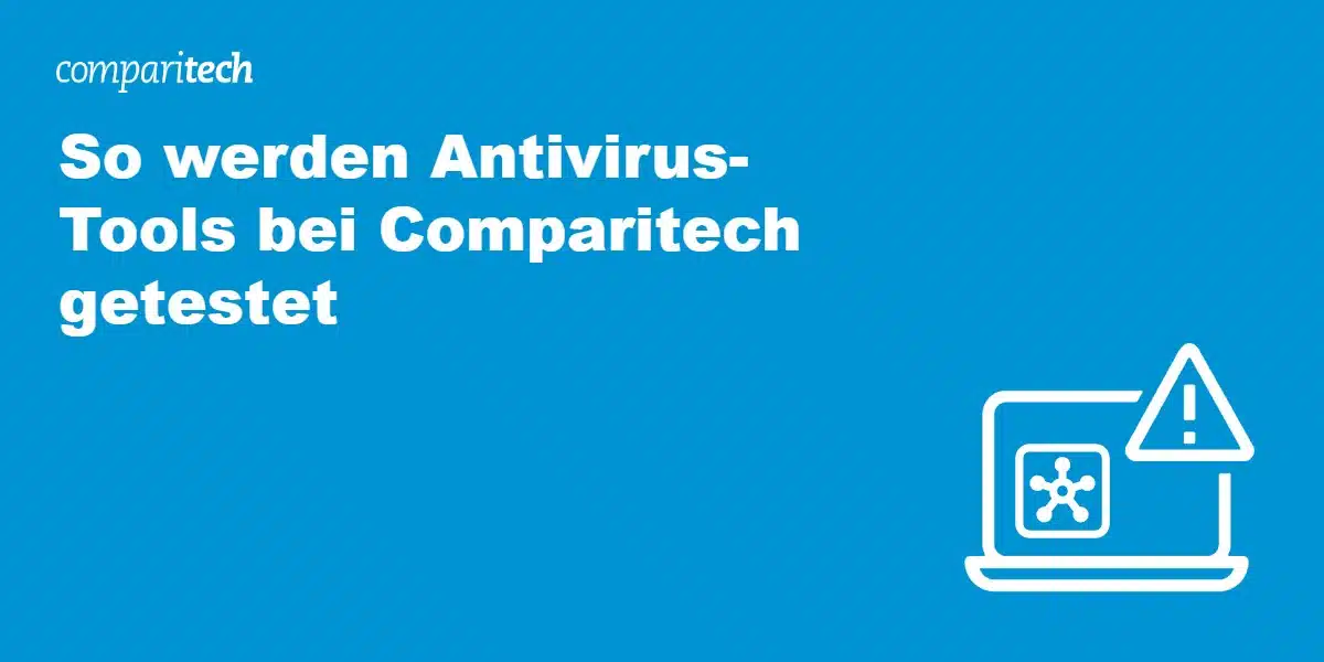 So werden Antivirus-Tools bei Comparitech getestet