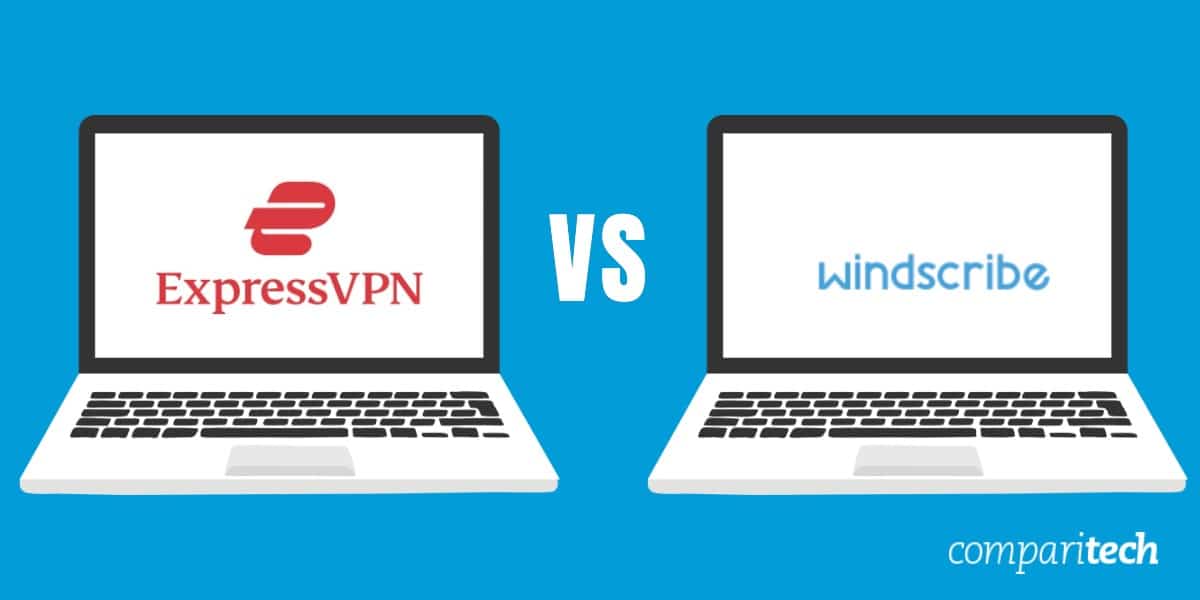 ExpressVPN vs Windscribe