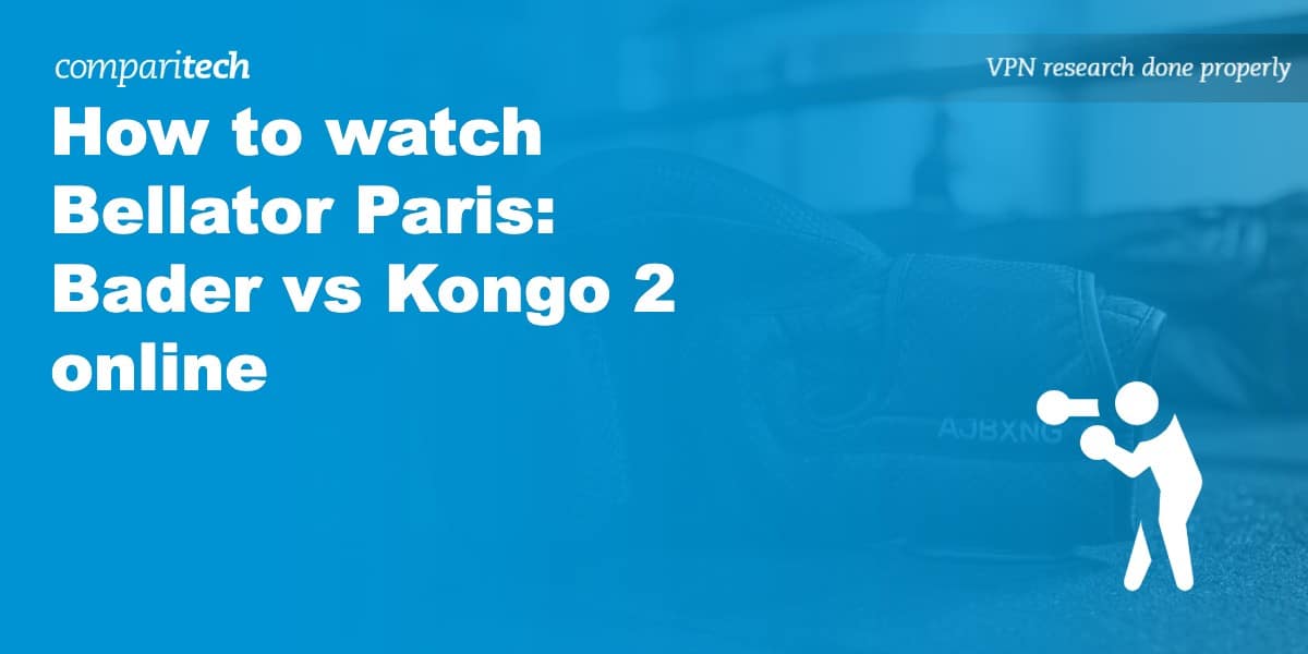 watch Bellator Paris: Bader vs Kongo 2