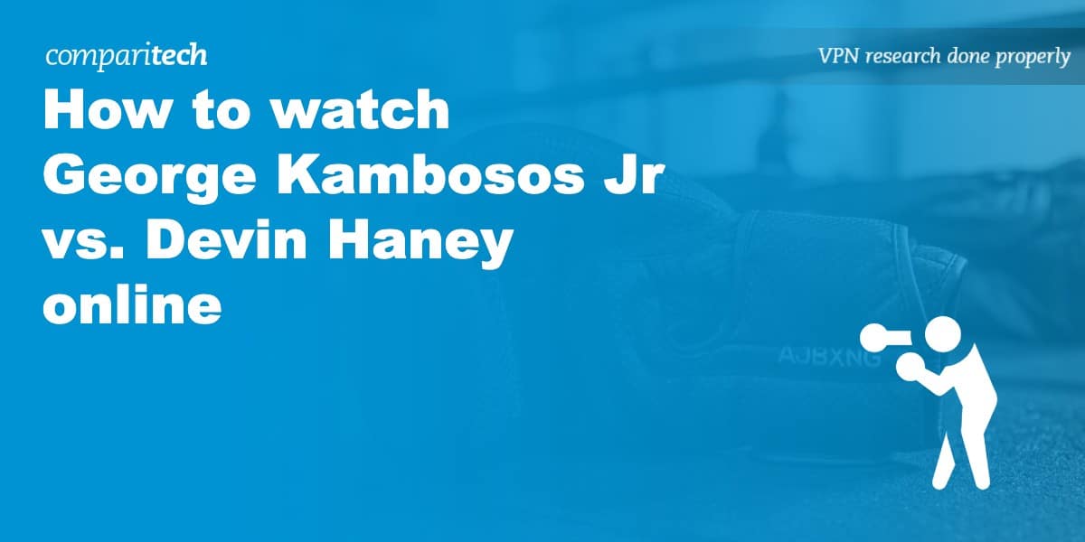watch George Kambosos Jr vs. Devin Haney online