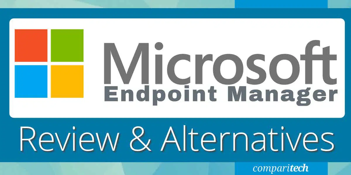 Microsoft Endpoint Manager Review and Alternatives
