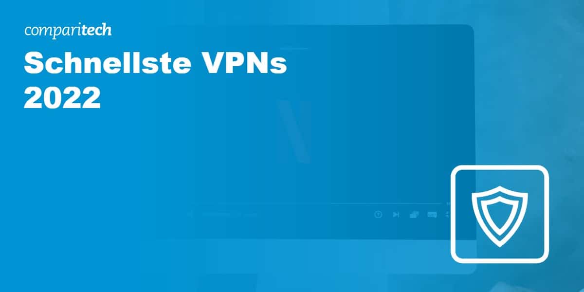 Schnellste VPNs 2022
