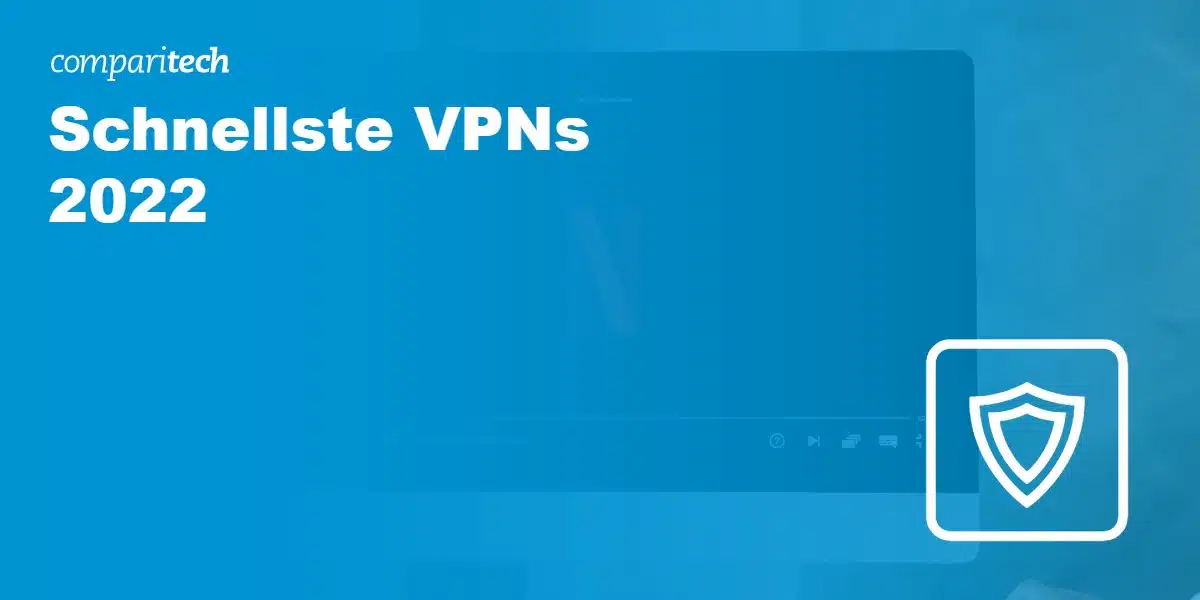 Schnellste VPNs 2022