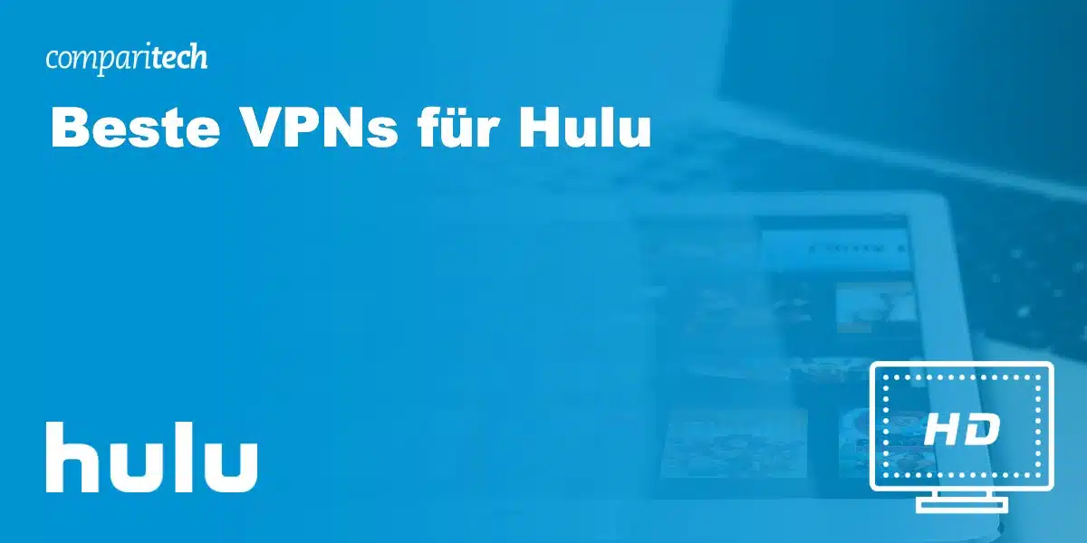 Beste VPNs für Hulu