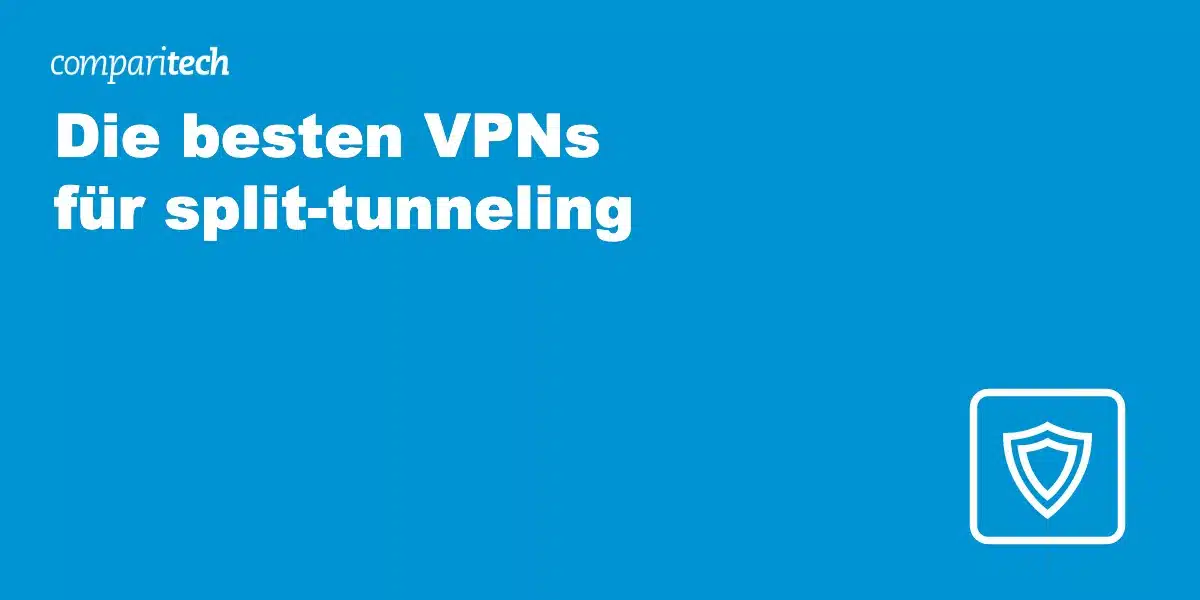 Beste VPNs für Split-Tunneling