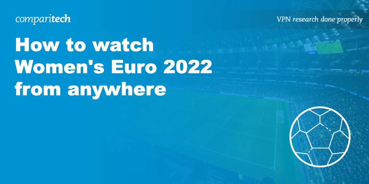 watch Women's Euro 22 anywhere