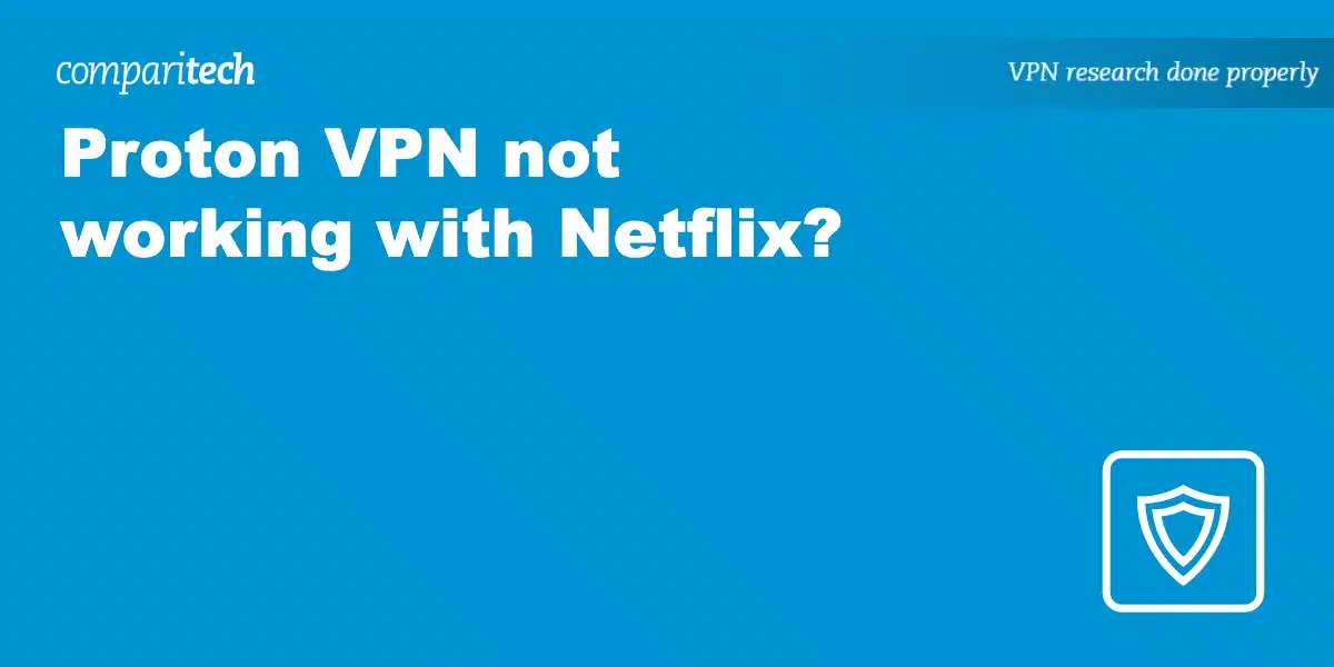 Proton VPN not working Netflix