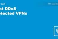 The Best DDoS Protected VPNs