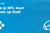 Hoe je NFL kunt kijken op Kodi: Beste NFL Kodi-add-ons 2022