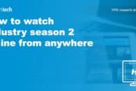 How to watch Industry season 2 online from anywhere