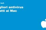 I 14 migliori antivirus adatti ai Mac (aggiornamento 2022)