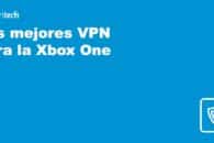 Las mejores VPN para la Xbox One y por qué usarlas