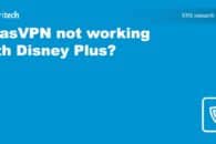 AtlasVPN not working with Disney Plus? Troubleshoooting tips