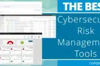 8 Best Cybersecurity Risk Management Tools