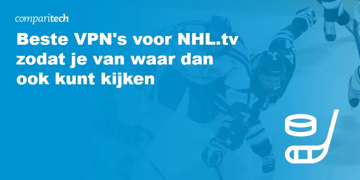 Beste VPNs voor NHL.tv