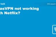 AtlasVPN not working with Netflix? Troubleshooting tips