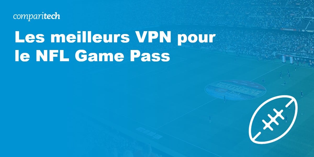 VPN NFL Game Pass