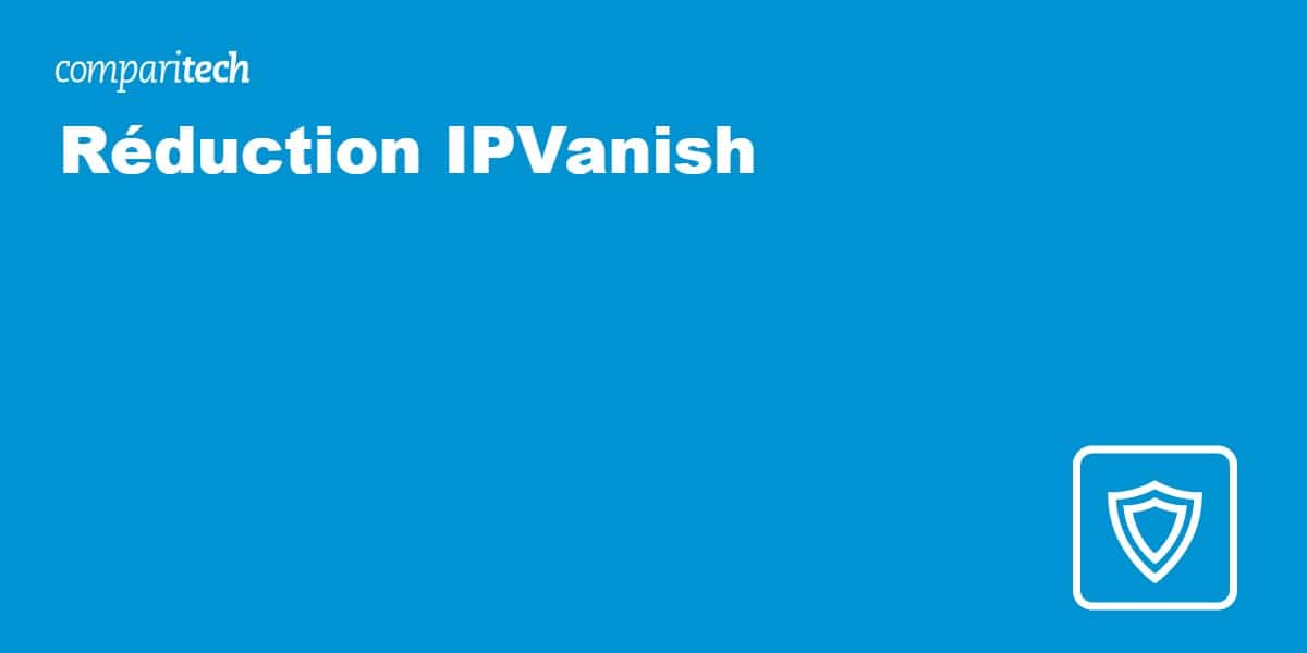 reduction ipvanish