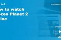How to watch Frozen Planet 2 online from anywhere