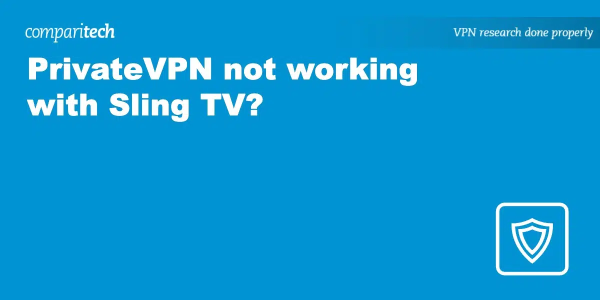PrivateVPN not working Sling TV