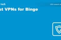 Best VPNs for Binge