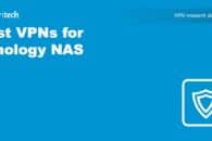 The Best VPNs for Synology NAS