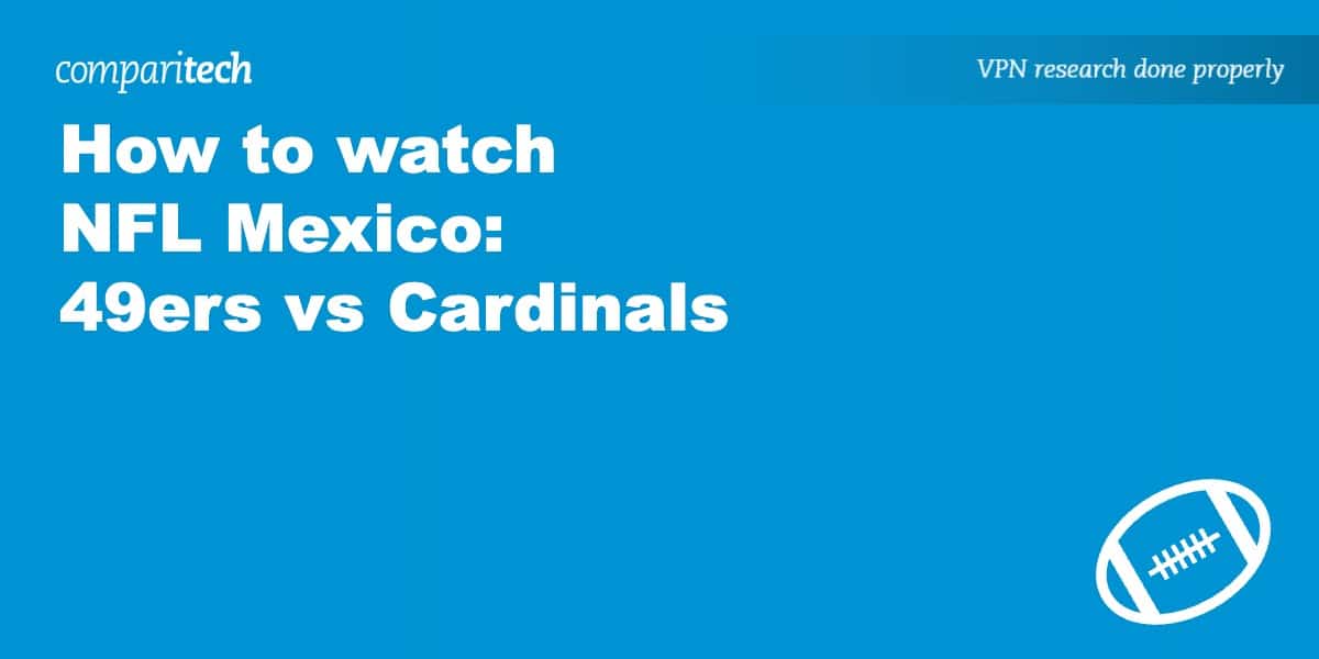 How to watch NFL Mexico: 49ers vs Cardinals