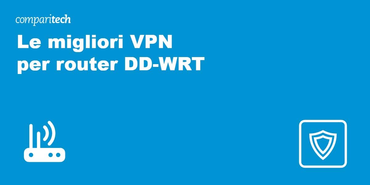 migliori VPN per router DD-WRT