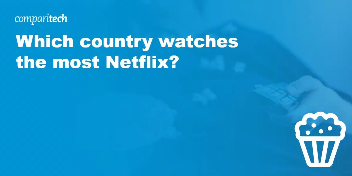Which country watches the most Netflix