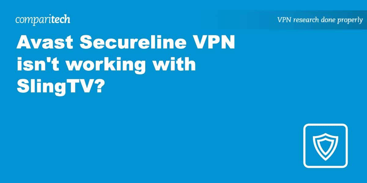 Avast Secureline VPN SlingTV?