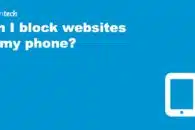 Can I block websites on my phone?