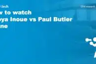 How to watch Naoya Inoue vs Paul Butler online